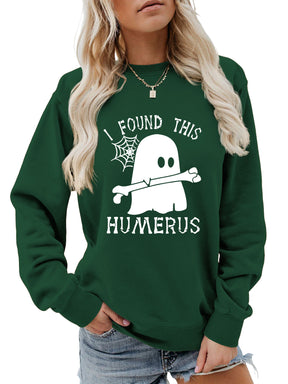 I FOUND THIS HUMERUS round neck sweatshirt