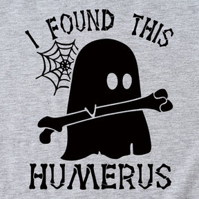 I FOUND THIS HUMERUS short-sleeved T-shirt