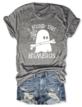 I FOUND THIS HUMERUS short-sleeved T-shirt