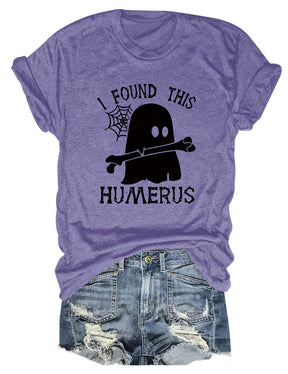 I FOUND THIS HUMERUS short-sleeved T-shirt