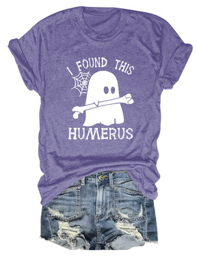 I FOUND THIS HUMERUS short-sleeved T-shirt