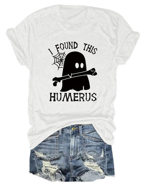 I FOUND THIS HUMERUS short-sleeved T-shirt