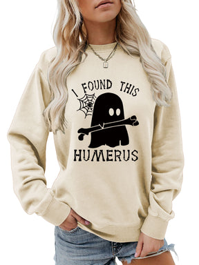 I FOUND THIS HUMERUS round neck loose sweatshirt